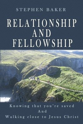 Stephen Baker - Relationship and Fellowship, Häftad