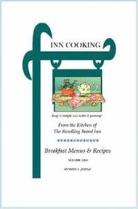 bokomslag INN Cooking: Breakfast Menus and Recipes Volume One