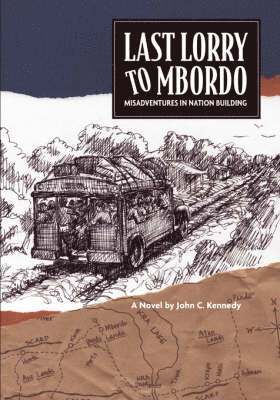 John C. Kennedy - Last Lorry to Mbordo, Häftad