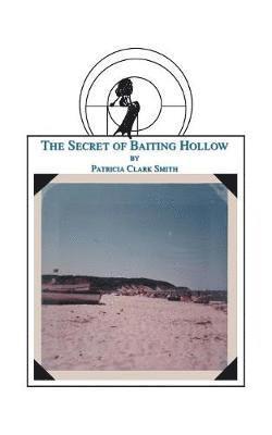 The Secret of Baiting Hollow 1