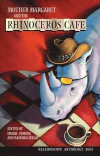 bokomslag Mother Margaret and the Rhinoceros Cafe: 2003 Canadian Cross-Cultural Stories