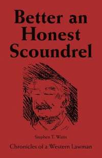 bokomslag Better an Honest Scoundrel