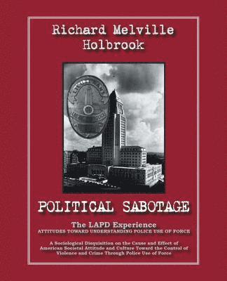 Richard Melville Holbrook - Political Sabotage, Häftad