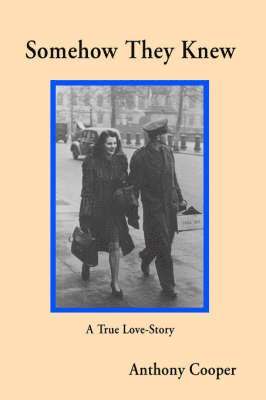 Anthony M. Cooper - Somehow They Knew, Häftad