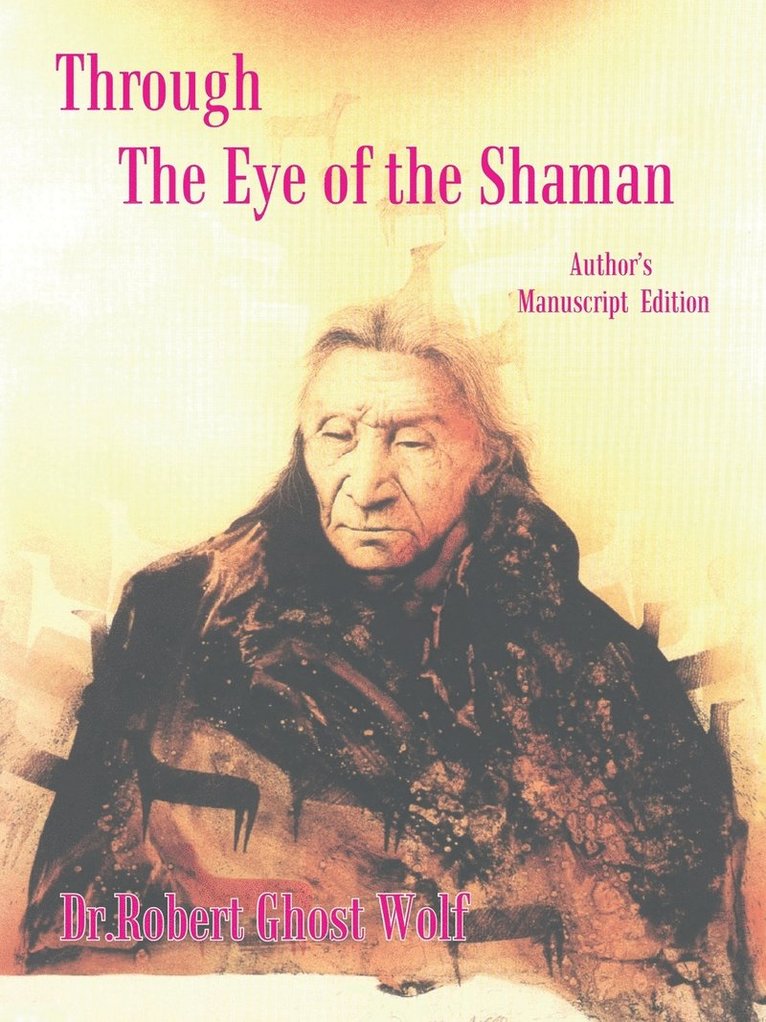Through the Eye of the Shaman 1
