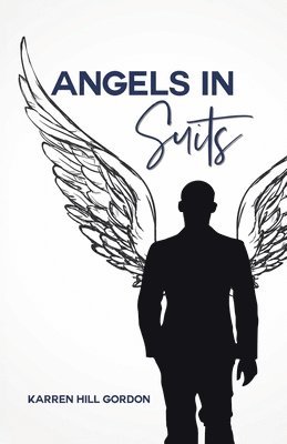 Karren Hill Gordon - Angels in Suits, Häftad