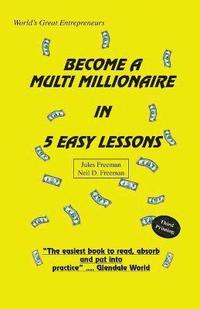 bokomslag Become a Multi Millionaire in 5 Easy Lessons