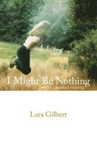 bokomslag I Might Be Nothing