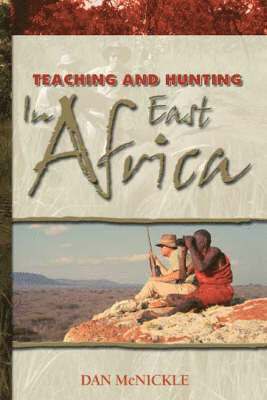 bokomslag Teaching and Hunting in East Africa