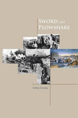 Arthur Grenke - Sword and Plowshare, Häftad
