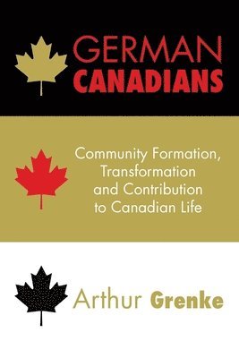 Arthur Grenke - German Canadians, Häftad