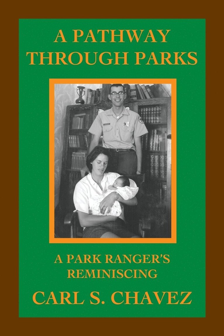 Carl S. Chavez - Pathway Through Parks, Häftad
