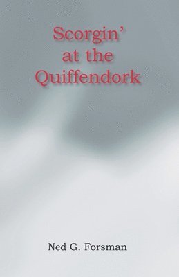 Scorgin' at the Quiffendork 1