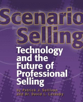 Patrick J. Sullivan, David L. Lazenby, Dr. David L. Lazenby - Scenario Selling, Häftad