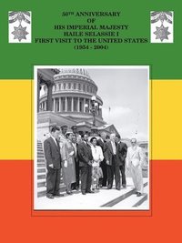 bokomslag 50th Anniversary of His Imperial Majesty Emperor Haile Selassie