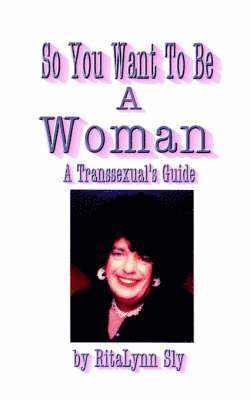 bokomslag So You Want to be a Woman