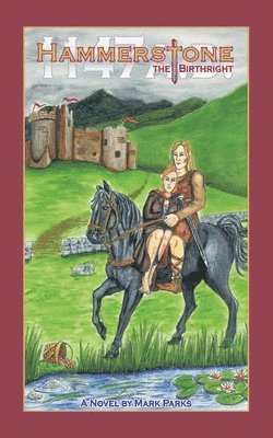 Mark Parks - Hammerstone 1147 A.D., Häftad