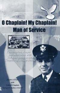 bokomslag O Chaplain! My Chaplain! Man of Service
