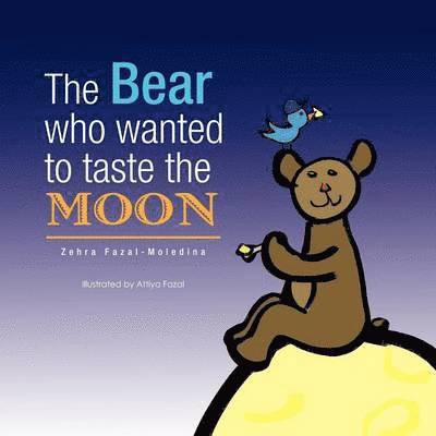 The Bear Who Wanted to Taste the MOON / L'ours Qui Voulait Gouter La LUNE 1