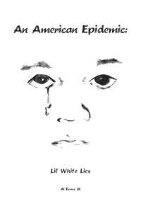 bokomslag An American Epidemic - Lil' White Lies