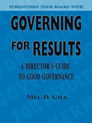 Governing for Results 1
