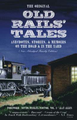 The Original Old Rails' Tales: Family Edition 1