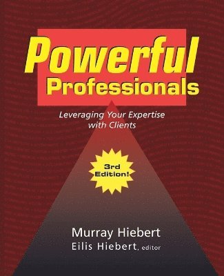 Murray Hiebert, Eilis Hiebert - Powerful Professionals, Häftad