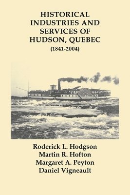 Historical Industries and Services of Hudson, Quebec (1841-2004) 1