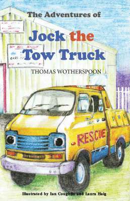 bokomslag Adventures of Jock the Tow Truck, to the Rescue