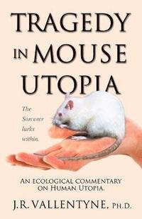 bokomslag Tragedy in Mouse Utopia