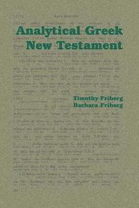 bokomslag Analytical Greek New Testament: Volume I and Ii
