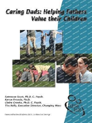Claire V. Crooks, Katreena Scott C. Psych, Karen Francis, Katreena Scott Ph.D. C. Psych, Karen Francis Ph.D., Claire Crooks C. Psych - Caring Dads, Häftad