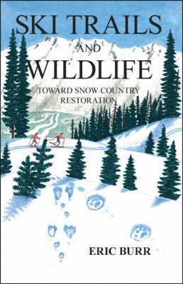Eric Burr - Ski Trails and Wildlife, Häftad