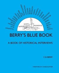 bokomslag Berry's Blue Book - a Book of Historical Interviews