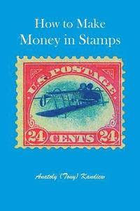 bokomslag How to Make Money in Stamps