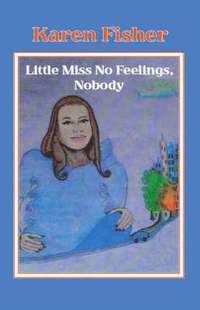 bokomslag Little Miss No Feelings, Nobody
