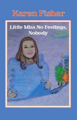 Little Miss No Feelings, Nobody 1