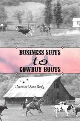 bokomslag Business Suits to Cowboy Boots