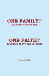 bokomslag One Family? (Children of Man - Adam) One Faith? (Children of Eve - The Promise)