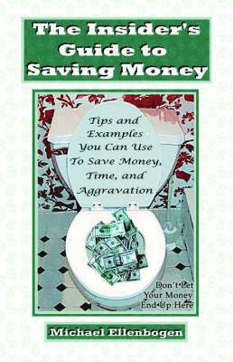 The Insider's Guide to Saving Money 1