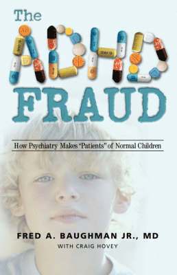 The ADHD Fraud 1