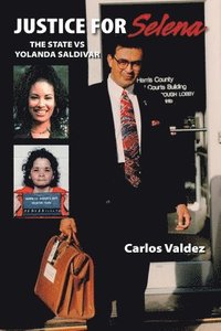 bokomslag Justice for Selena -The State Versus Yolanda Saldivar
