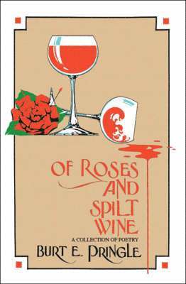 Of Roses and Split Wine 1