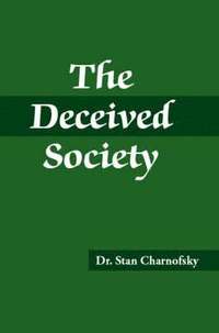 bokomslag The Deceived Society