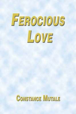 Ferocious Love