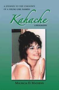 bokomslag Journey to the Unknown of a Young Girl Named Kahache