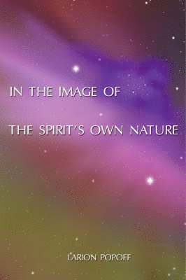 bokomslag In the Image of the Spirit's Own Nature