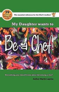 bokomslag My Daughter Wants to be a Chef