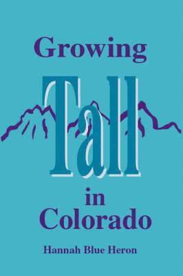 Growing Tall in Colorado 1