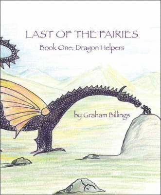 Last of the Fairies: Bk. 1 Dragon Helpers 1